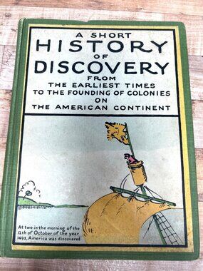 1917 A SHORT HISTORY OF DISCOVERY HARDCOVER BOOK BY HENDRIK VAN LOON
